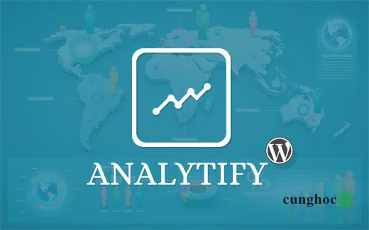 Cách thêm Google Analytics vào WordPress với Analytify