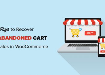 13 cách để khắc phục tình trạng bỏ rơi giỏ hàng của WooCommerce