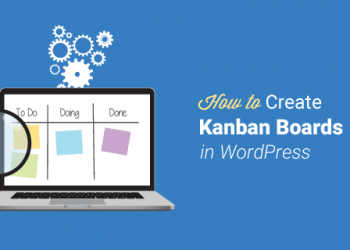Hướng dẫn thiết kế bảng Kanban giống Trello trong WordPress