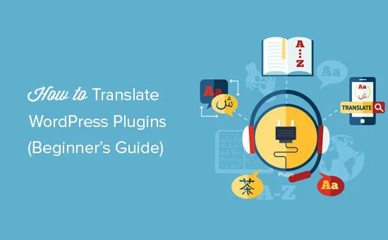 Hướng dẫn dịch một plugin WordPress sang ngôn ngữ khác