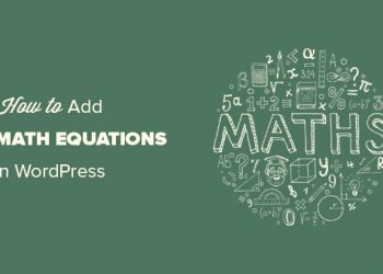 Hướng dẫn viết ký hiệu toán học trong WordPress