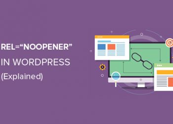 Giải đáp thắc mắc: rel=”noopener” trong WordPress là gì?
