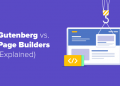 So sánh Gutenberg với các Page Builder cho WordPress